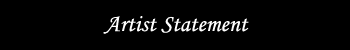 Artist Statement